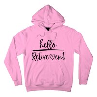 Hello Retirement Hoodie