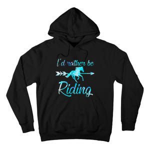 Horse Rider ID RATHER BE RIDING Horses Tall Hoodie