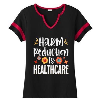 Harm Reduction Is Healthcare Ladies Halftime Notch Neck Tee