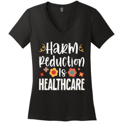 Harm Reduction Is Healthcare Women's V-Neck T-Shirt