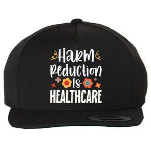 Harm Reduction Is Healthcare Wool Snapback Cap