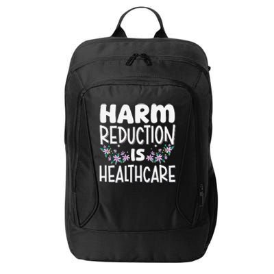 Harm Reduction Is Healthcare City Backpack