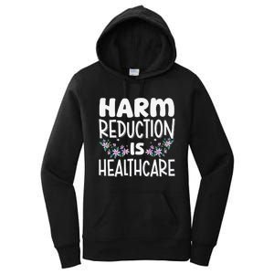 Harm Reduction Is Healthcare Women's Pullover Hoodie