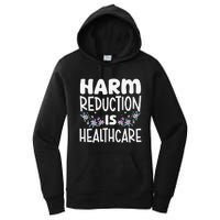 Harm Reduction Is Healthcare Women's Pullover Hoodie