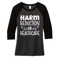 Harm Reduction Is Healthcare Women's Tri-Blend 3/4-Sleeve Raglan Shirt