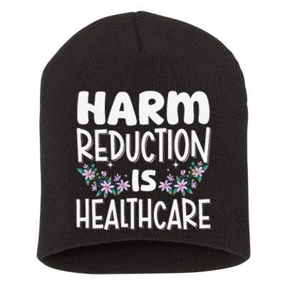 Harm Reduction Is Healthcare Short Acrylic Beanie