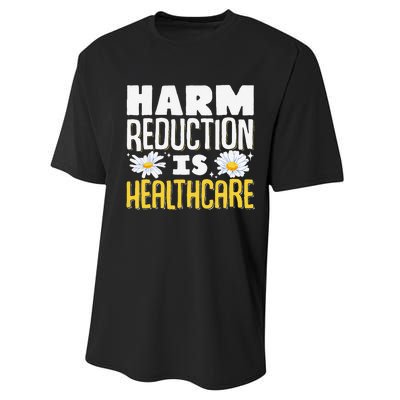 Harm Reduction Is Healthcare Performance Sprint T-Shirt