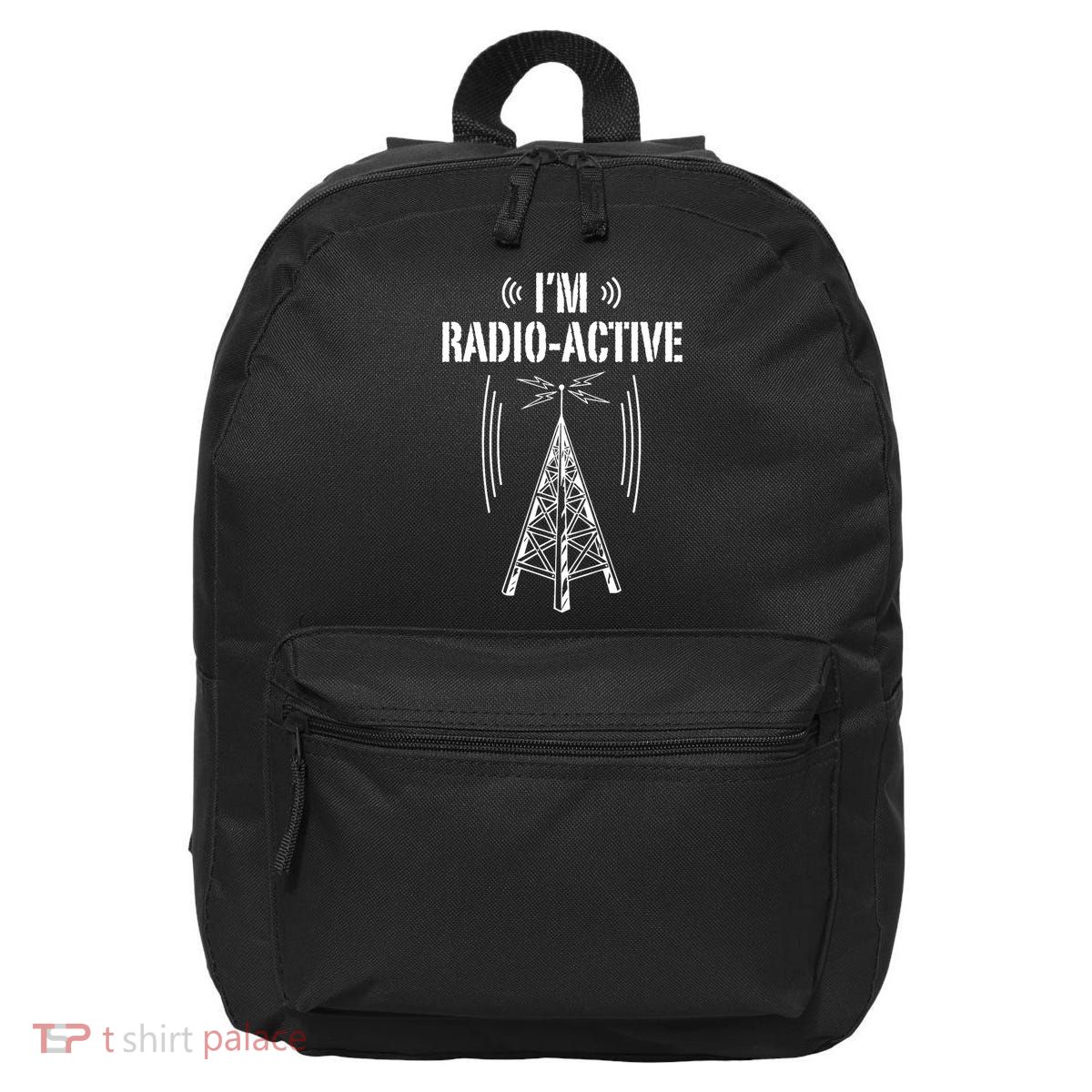 Ham Radio I'm Radio Active Funny Operator Gift 16 in Basic Backpack