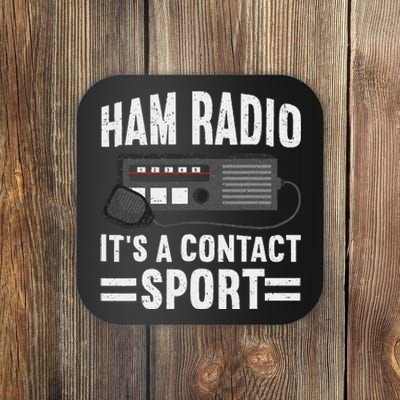 Ham Radio ItS A Contact Sport Funny Ham Radio Coaster