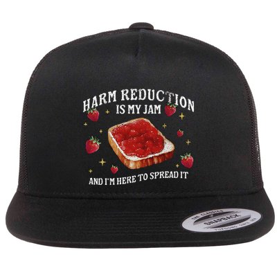 Harm Reduction Is My Jam Overdose Awareness Addictions Nurse Flat Bill Trucker Hat