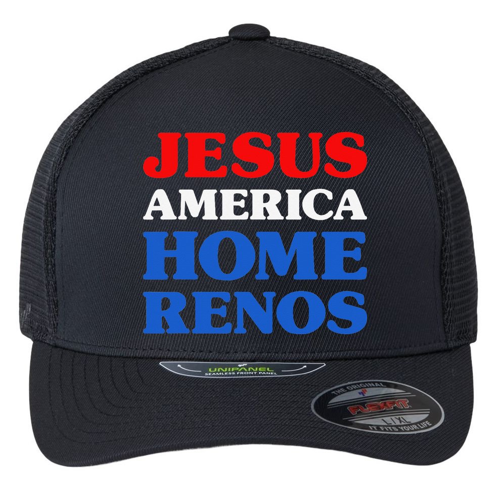 Home Renos I Love Home Renos Jesus And Home Renos Flexfit Unipanel Trucker Cap