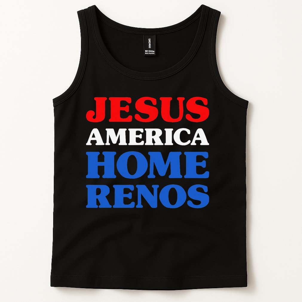 Home Renos I Love Home Renos Jesus And Home Renos Tank Top