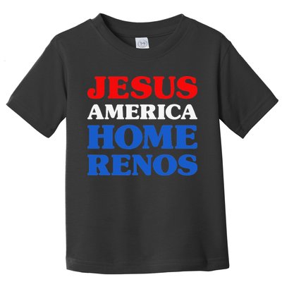 Home Renos I Love Home Renos Jesus And Home Renos Toddler T-Shirt
