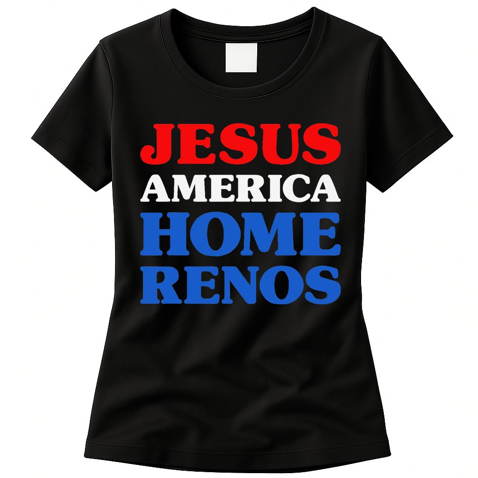 Home Renos I Love Home Renos Jesus And Home Renos Womens T-Shirt