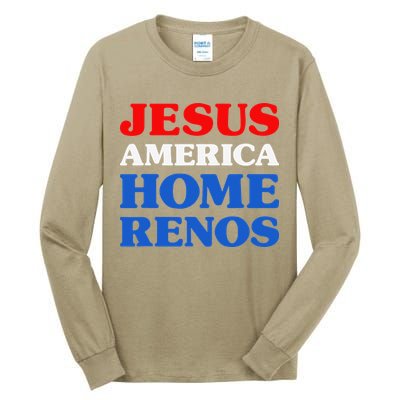 Home Renos I Love Home Renos Jesus And Home Renos Tall Long Sleeve T-Shirt