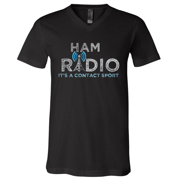 Ham Radio Its A Contact Sport Funny Ham Radio V-Neck T-Shirt