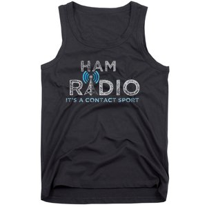 Ham Radio Its A Contact Sport Funny Ham Radio Tank Top