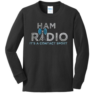 Ham Radio Its A Contact Sport Funny Ham Radio Kids Long Sleeve Shirt