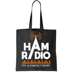 Ham Radio ItS A Contact Sport Amateur Radio Operator Tote Bag