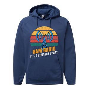 Ham Radio ItS A Contact Sport Funny Quote Amateur Operator Performance Fleece Hoodie