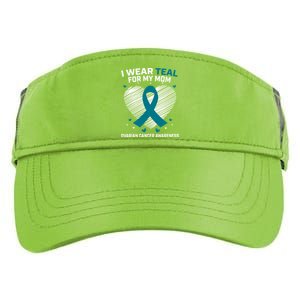 Heart Ribbon I Wear Teal For My Mom Ovarian Cancer Awareness Cool Gift Adult Drive Performance Visor