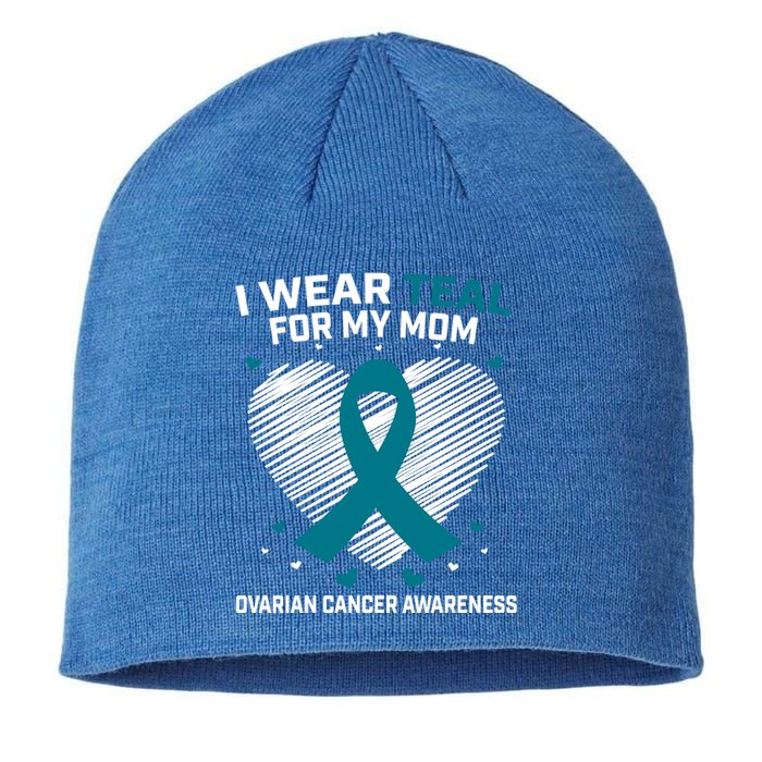 Heart Ribbon I Wear Teal For My Mom Ovarian Cancer Awareness Cool Gift Sustainable Beanie