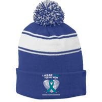 Heart Ribbon I Wear Teal For My Mom Ovarian Cancer Awareness Cool Gift Stripe Pom Pom Beanie