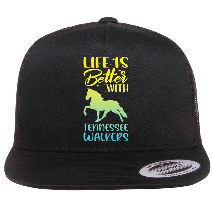 Horse Riding Life Is Better With Tennessee Walkers Flat Bill Trucker Hat