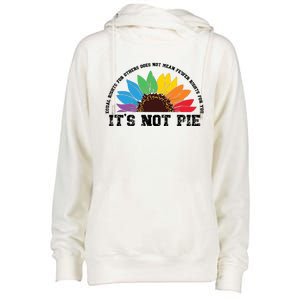 Human Rights Lgbt Pride Its Not Pie Pride Month Womens Funnel Neck Pullover Hood