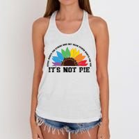 Human Rights Lgbt Pride Its Not Pie Pride Month Women's Knotted Racerback Tank