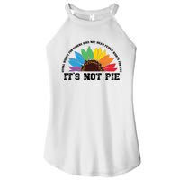 Human Rights Lgbt Pride Its Not Pie Pride Month Women's Perfect Tri Rocker Tank