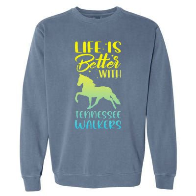 Horse Riding Life Is Better With Tennessee Walkers Garment-Dyed Sweatshirt