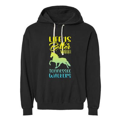 Horse Riding Life Is Better With Tennessee Walkers Garment-Dyed Fleece Hoodie