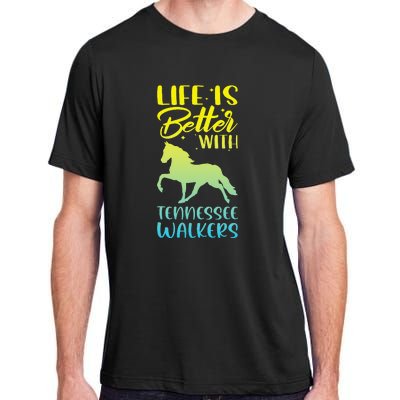 Horse Riding Life Is Better With Tennessee Walkers Adult ChromaSoft Performance T-Shirt