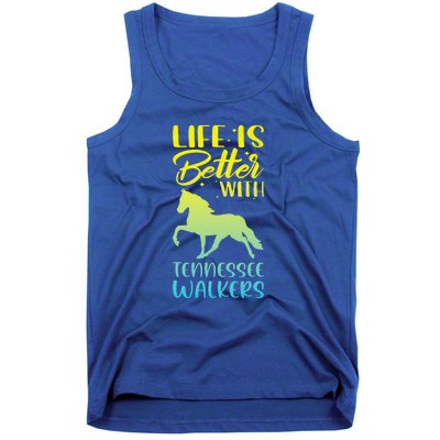 Horse Riding Life Is Better With Tennessee Walkers Tank Top