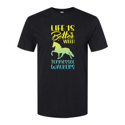 Horse Riding Life Is Better With Tennessee Walkers Softstyle CVC T-Shirt