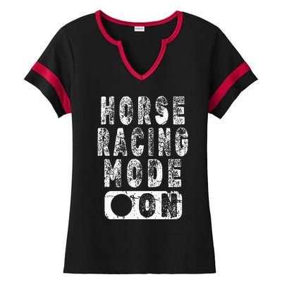 Horse Racing Mode On Equestrian Lover Ladies Halftime Notch Neck Tee