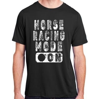 Horse Racing Mode On Equestrian Lover Adult ChromaSoft Performance T-Shirt