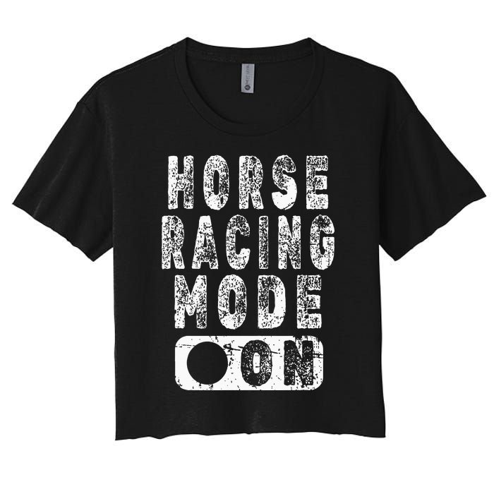 Horse Racing Mode On Equestrian Lover Women's Crop Top Tee