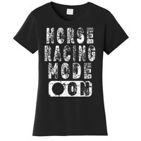 Horse Racing Mode On Equestrian Lover Women's T-Shirt