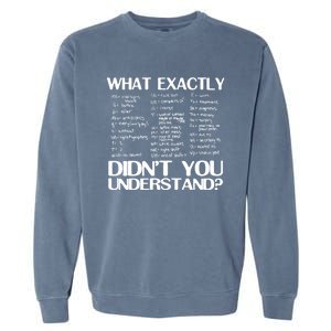 Health Rn Medicine What Exactly Didnt You Understand Gift Garment-Dyed Sweatshirt