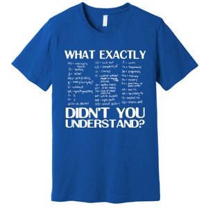 Health Rn Medicine What Exactly Didnt You Understand Gift Premium T-Shirt