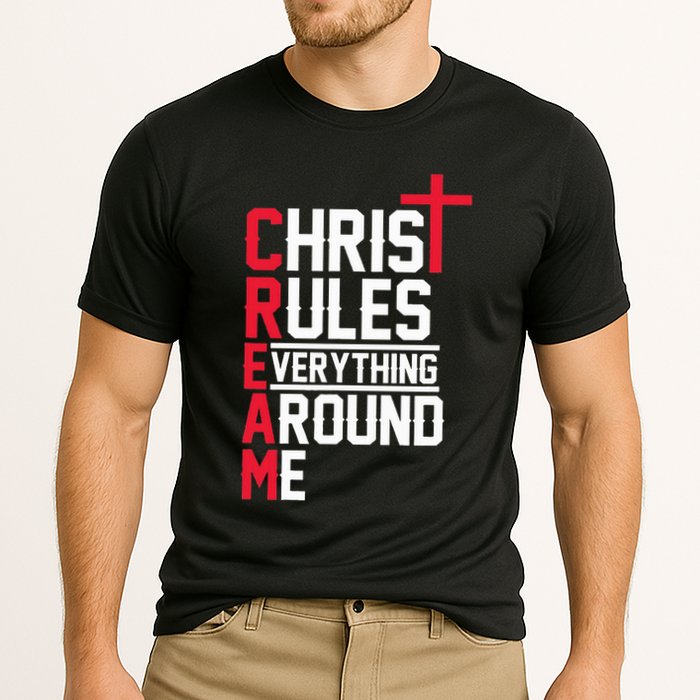 Hiphop Rap Music Cream Christ Rules Everything Around Me Cooling Performance Crew T-Shirt