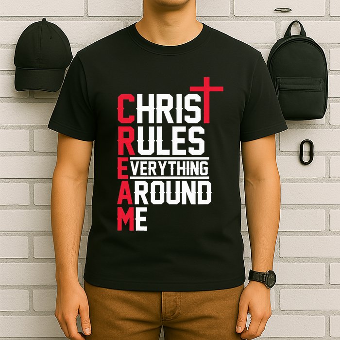 Hiphop Rap Music Cream Christ Rules Everything Around Me T-Shirt