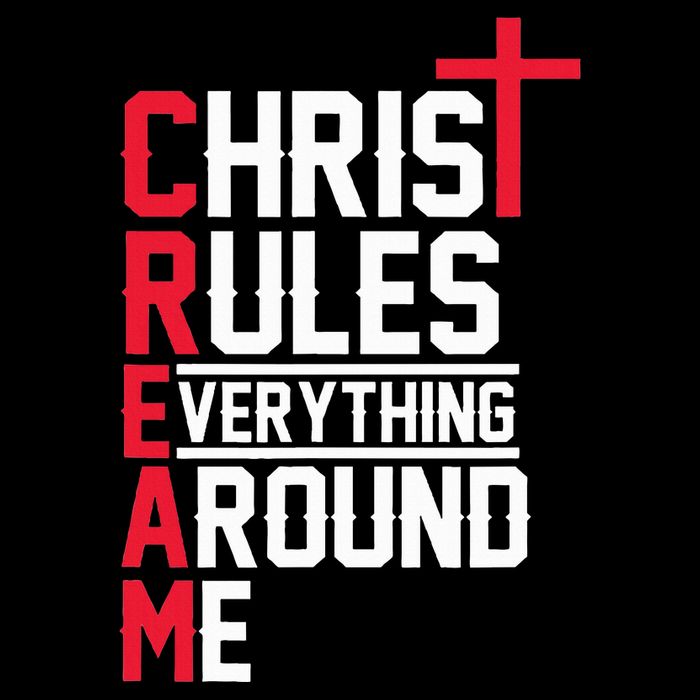 Hiphop Rap Music Cream Christ Rules Everything Around Me T-Shirt