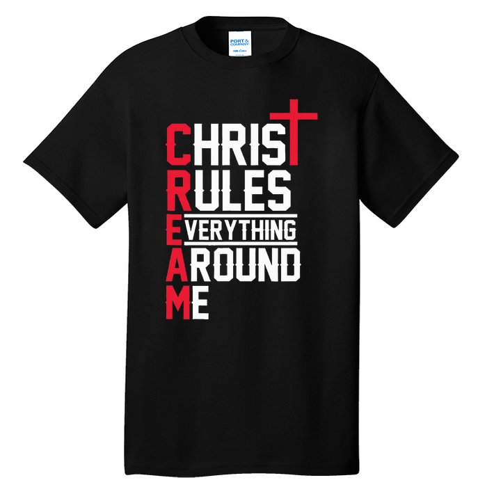 Hiphop Rap Music Cream Christ Rules Everything Around Me Tall T-Shirt