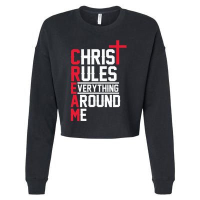 Hiphop Rap Music Cream Christ Rules Everything Around Me Cropped Pullover Crew