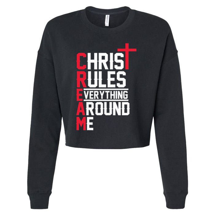 Hiphop Rap Music Cream Christ Rules Everything Around Me Cropped Pullover Crew