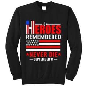 Hello Remembered Never Die September 11 Funny Design Sweatshirt