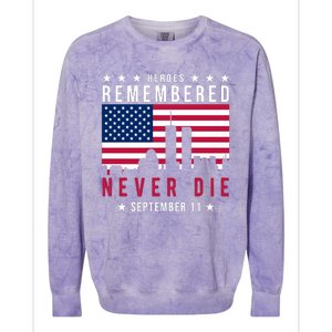 Heroes Remembered Never Die 911 American Flag Colorblast Crewneck Sweatshirt